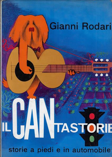 Il cantastorie : storie a piedi e in automobile - Gianni Rodari - copertina