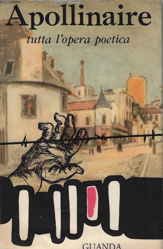 Poesie di Apollinaire con testo a fronte - Guillaume Apollinaire - copertina
