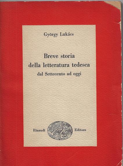 Breve storia della letteratura tedesca dal Settecento ad oggi - György Lukács - copertina