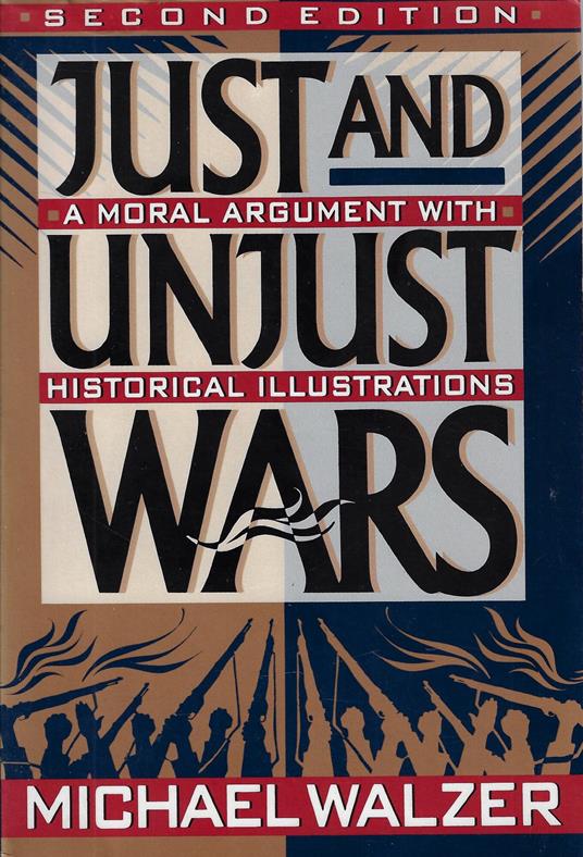 Just and Unjust Wars: A Moral Argument with Historical Illustrations - Michael Walzer - copertina