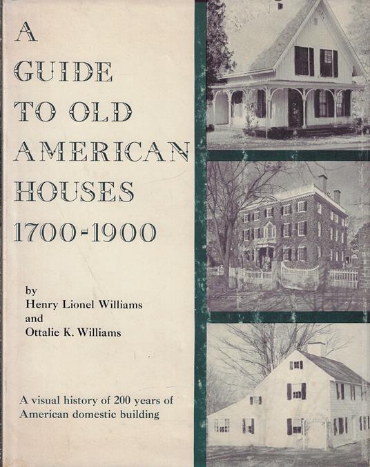 A guide to old american houses 1700-1900 - copertina