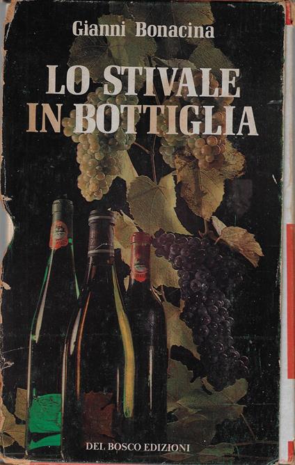 Lo stivale in bottiglia (tre volumi) - Gianni Bonacina - copertina