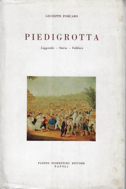 Piedigrotta. Leggenda, storia, folklore - Giuseppe Porcaro - copertina