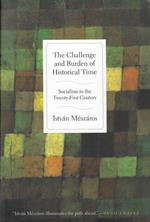 The Challenge and Burden of Historical Time: Socialism in the Twenty-first Century