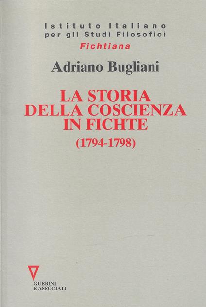La storia della coscienza in Fichte, 1794-1798 - copertina