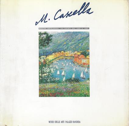 M. Cascella: mostra antologica: 104 dipinti dal 1905 al 1987 - Michele Cascella - copertina