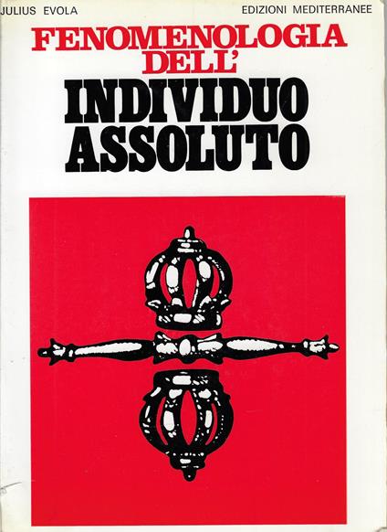 Fenomenologia dell'individuo assoluto - Julius Evola - copertina