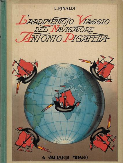 L' ardimentoso viaggio del navigatore Antonio Pigafetta - Luigi Rinaldi - copertina