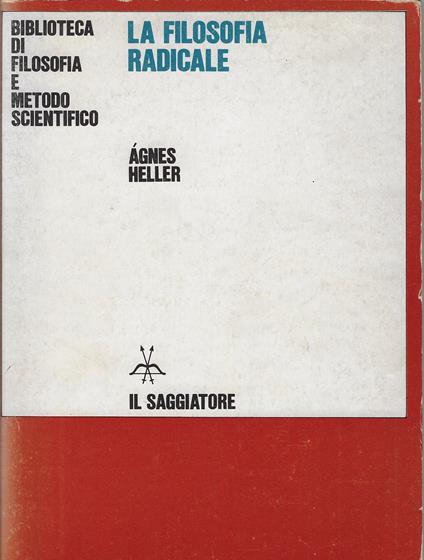 La filosofia radicale - Ágnes Heller - copertina