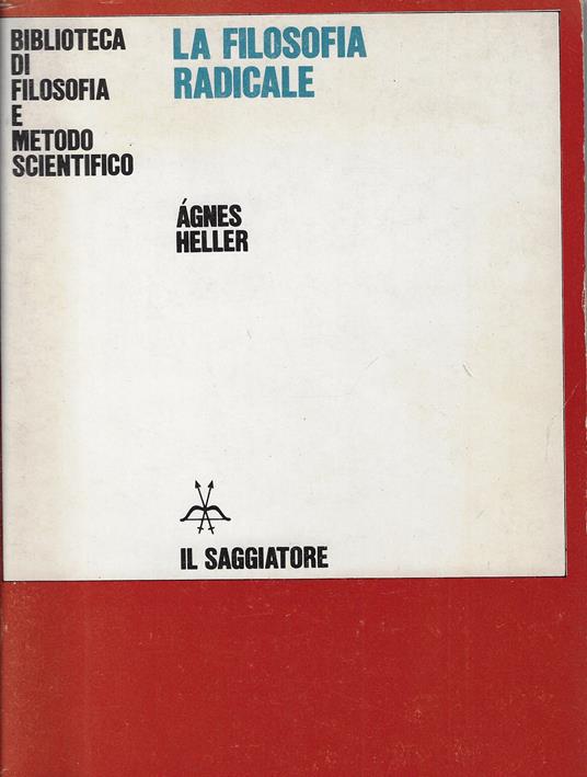 La filosofia radicale - Ágnes Heller - copertina