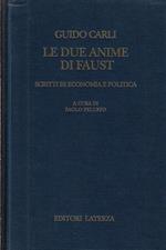 Le due anime di Faust : scritti di economia e politica