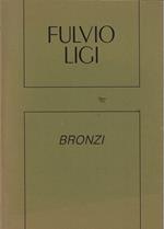 Fulvio Ligi: bronzi