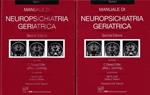 Manuale di neuropsichiatria geriatrica (due volumi)