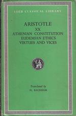 XX: The Athenian constitution The Eudemian ethics On virtues and vices