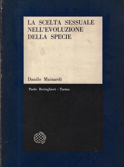 La scelta sessuale nell'evoluzione della specie - Danilo Mainardi - copertina