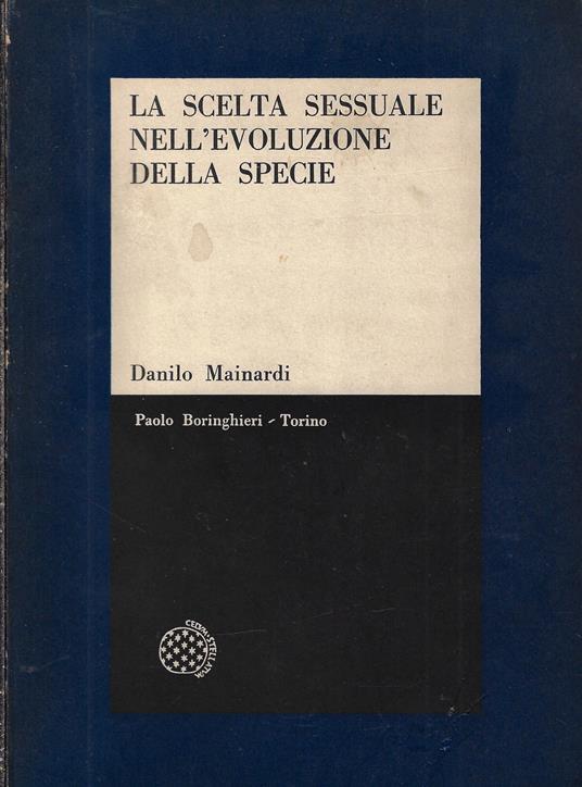 La scelta sessuale nell'evoluzione della specie - Danilo Mainardi - copertina
