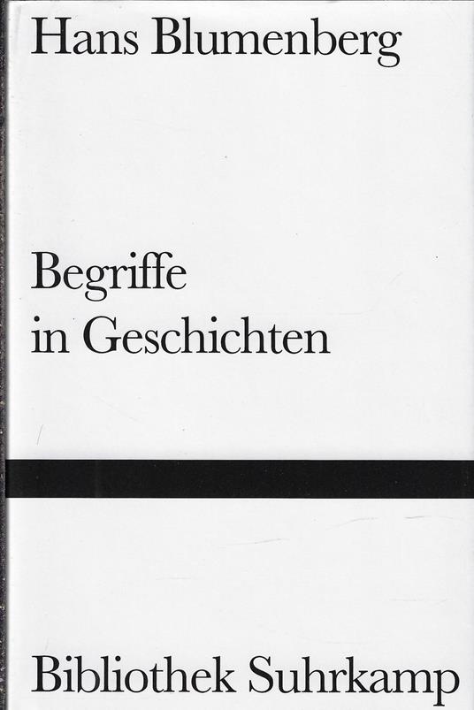 Begriffe in Geschichten - Hans Blumenberg - copertina
