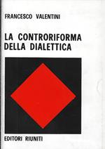La controriforma della dialettica : coscienza e storia nel neoidealismo italiano