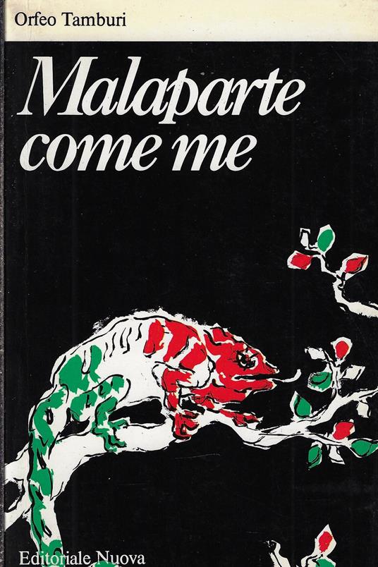 Malaparte come me : seguito da Malaparte scritto e Malaparte lettere - Orfeo Tamburi - copertina