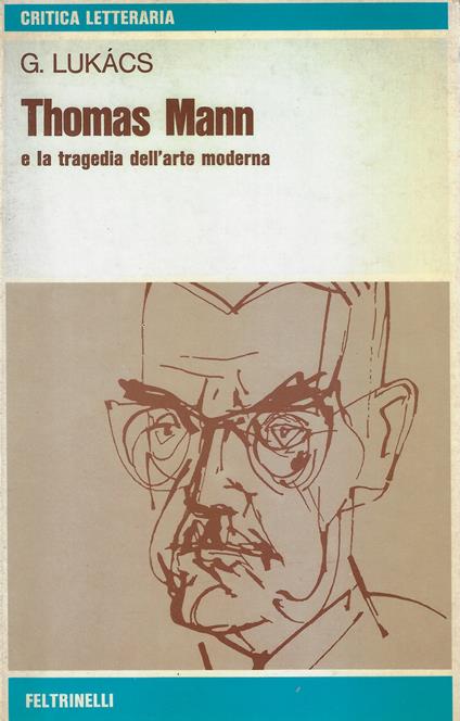Thomas Mann e la tragedia dell'arte moderna - György Lukács - copertina