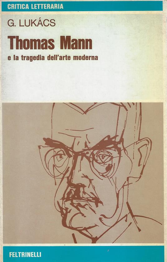 Thomas Mann e la tragedia dell'arte moderna - György Lukács - copertina