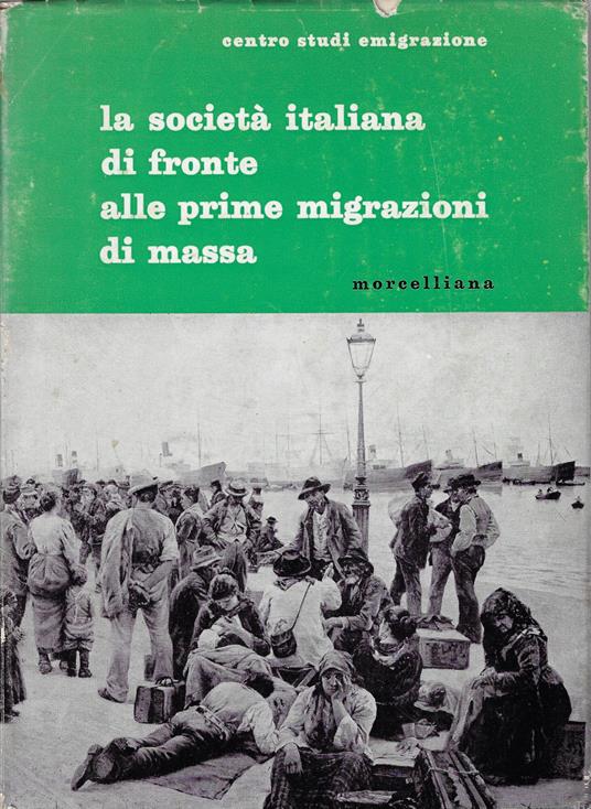 La società italiana di fronte alle prime migrazioni di massa : il contributo di mons. Scalabrini e dei suoi collaboratori alla tutela degli emigranti - copertina