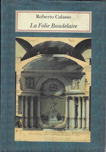 La Folie Baudelaire - Roberto Calasso - copertina