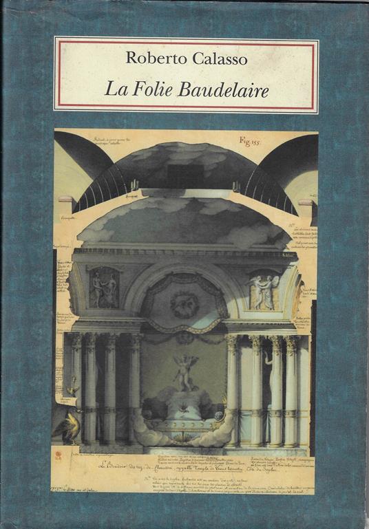 La Folie Baudelaire - Roberto Calasso - copertina