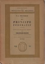 Du principe federatif et de la necessite de reconstituer le parti de la revolution (1863)