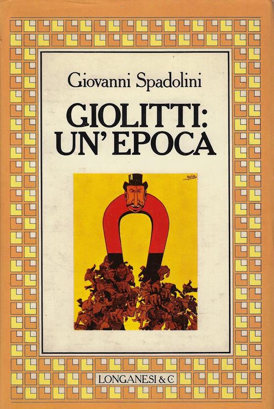 Giolitti : un'epoca - Giovanni Spadolini - copertina