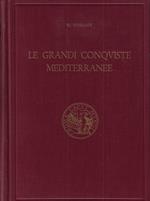 Le grandi conquiste mediterranee