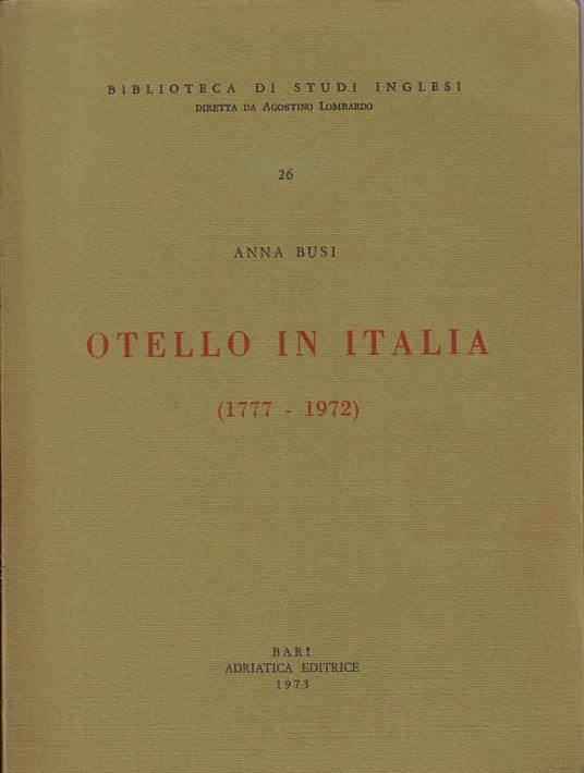 Otello in Italia : 1777-1972 - Anna Busi - copertina