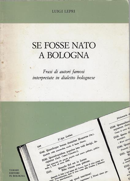 Se fosse nato a Bologna : frasi di autori famosi interpretate in dialetto bolognese - Luigi Lepri - copertina