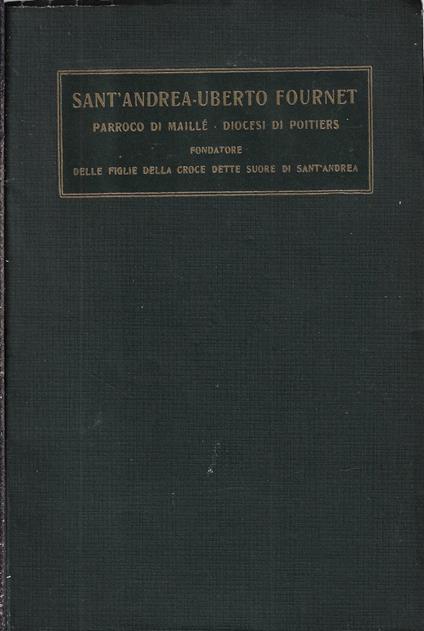 Sant'Andrea Uberto Fournet, parroco di Maille diocesi di Poitiers - Carlo Salotti - copertina