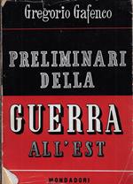 Preliminari della guerra all'Est : dall'accordo di Mosca (21 agosto 1939) alle ostilità in Russia (22 giugno 1941)