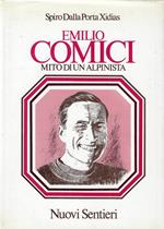 Emilio Comici. Mito di un alpinista