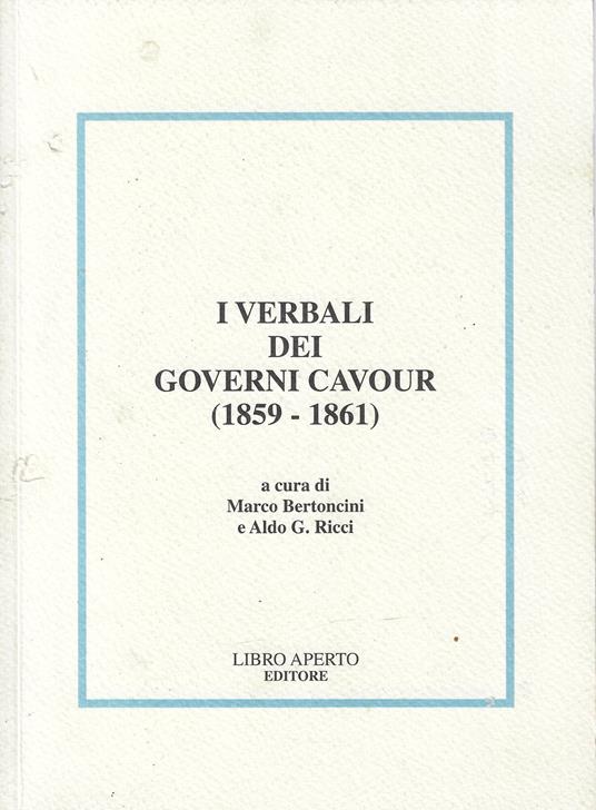 I verbali dei governi Cavour, 1859-1861 - copertina