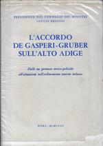 L' accordo De Gasperi-Gruber sull'Alto-Adige. Dalle sue premesse storico-politiche all'attuazione nell'ordinamento interno italiano