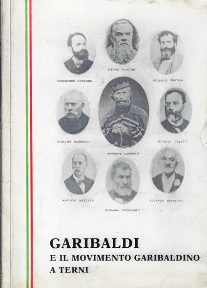 Garibaldi e il movimento garibaldino a Terni - copertina
