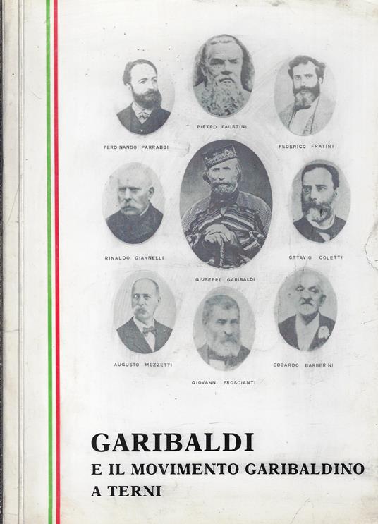 Garibaldi e il movimento garibaldino a Terni - copertina