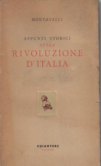 Appunti storici sulla rivoluzione d'Italia - Giuseppe Montanelli - copertina