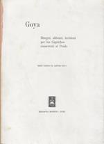 Goya : disegni, abbozzi, incisioni per los Caprichos conservati al Prado