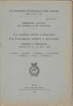 Lo studio delle relazioni fra fenomeni solari e terrestri. Relazioni e Discussioni. Adunanze del 9 e 10 aprile 1948