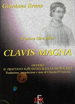 Il primo libro della Clavis Magna. Ovvero il trattato sull'intelligenza artificiale