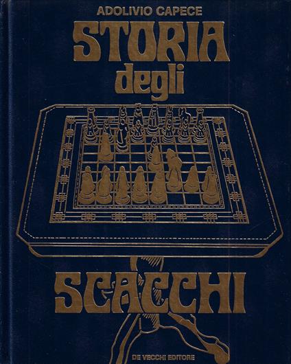 Storia degli scacchi - Adolivio Capece - copertina