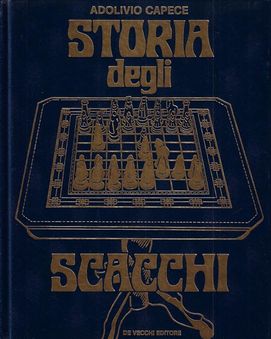 Storia degli scacchi - Adolivio Capece - copertina