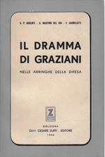 Il dramma di Graziani, nelle arringhe della difesa