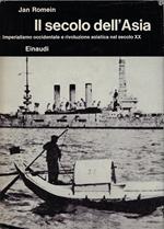 Il secolo dell'Asia. Imperialismo occidentale e rivoluzione asiatica nel secolo XX