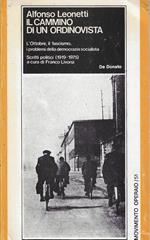 Il cammino di un ordinovista : l'ottobre, il fascismo, i problemi della democrazia socialista : scritti politici (1919-1975)