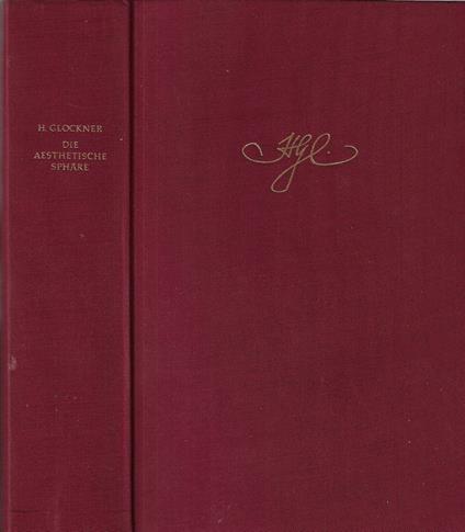 Die Aesthetische Sphare : Studien zur systematischen grundlegung und Ausgestaltung der philosophischen Aesthetik - copertina